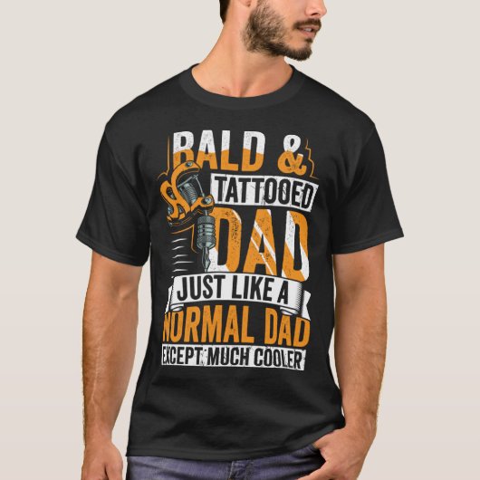 Bald & Tattooot Vater Spaß Vatertag T-Shirt (Vorderseite)