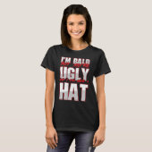 Bald Ugly Baldness Baldy Bald Head Bald Man Hairle T-Shirt (Vorne ganz)