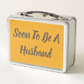 Bald, um ein Ehemann zu sein Metall Brotdose (Rückseite)