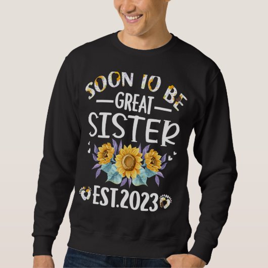 Bald, um eine große Schwester 2023 Sonnenblumen Mu Sweatshirt (Vorderseite)