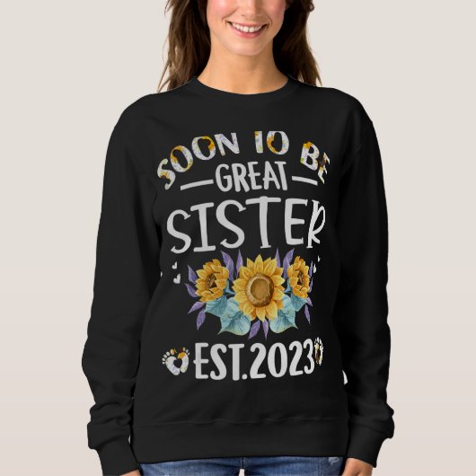 Bald, um eine große Schwester 2023 Sonnenblumen Mu Sweatshirt (Vorderseite)
