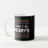 Bald, um fröhlich zu sein Weihnachten Verlobten Co Kaffeetasse (Links)