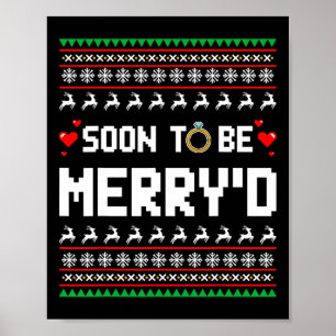 Bald, um fröhlich zu sein Weihnachten Verlobten Co Poster
