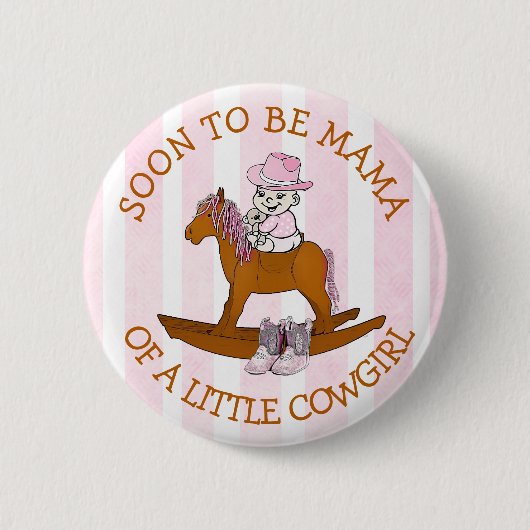 Bald, um Mama eines kleinen Cowgirl-Button Button (Vorderseite)