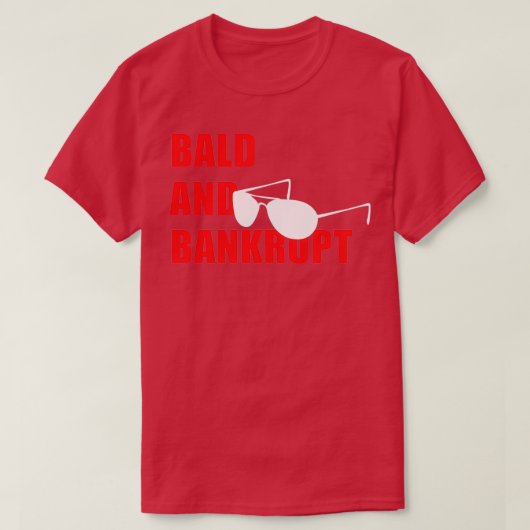 Bald und Bankrupt T-Shirt (Design vorne)