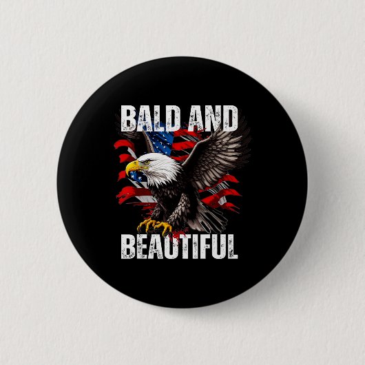 Bald und schön 4. Juli Unabhängigkeitstag Ameri Button (Vorderseite)