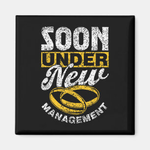 Bald unter dem neuen Management Team Groom Party B Magnet