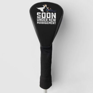 Bald unter neuer Leitung Lustige Hochzeit Golf Headcover