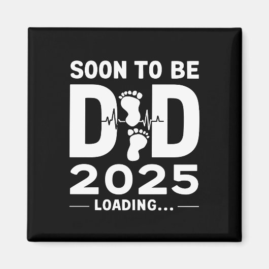 Bald Vater nach 2025 neuer Papa zu sein Magnet (Vorne)