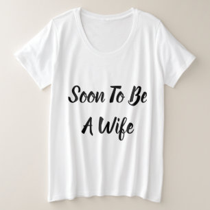Bald Verlobt Große Größe T-Shirt