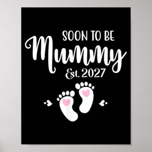 Bald werdende Mummy est 2027 Baby Lustige Mutter Poster
