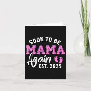 Bald wieder Mama 2025 Neue Mama Schwangerschaftsan Karte