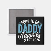 Bald wieder Papa Est 2026 Dad Baby Ankündigung Magnet (Vorderseite/Rückseite)