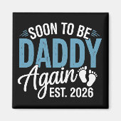 Bald wieder Papa Est 2026 Dad Baby Ankündigung Magnet (Vorne)