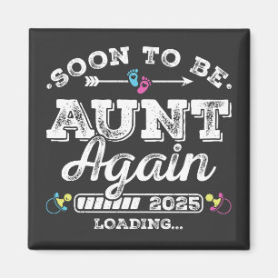Bald wieder Tante 2025 Loading Quadrat Magnet