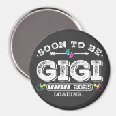Bald wird der Ladekreis Gigi 2025 Magnet (Vorderseite/Rückseite)