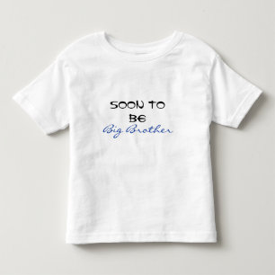 Bald wird ein großer Bruder sein Kleinkind T-shirt