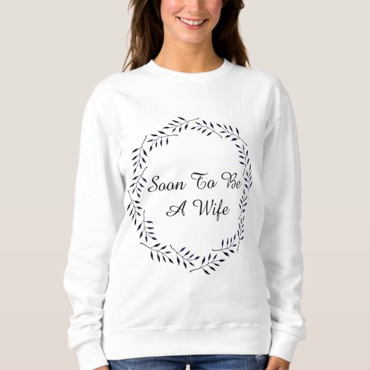 Bald wird eine Ehefrau Sweatshirt (Vorderseite)