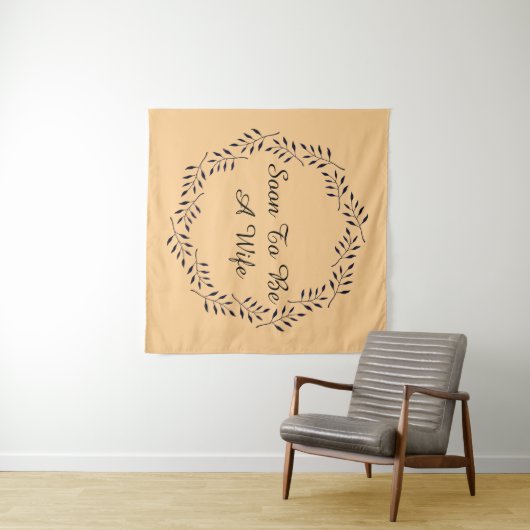 Bald wird eine Ehefrau Wandteppich (Beispiel (Horizontal))