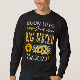 Bald wird große Schwester 2023 Sonnenblumenmutter' Sweatshirt