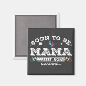 Bald wird Mama 2025 Loading Square Magnet (Vorderseite/Rückseite)