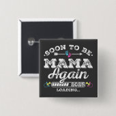 Bald wird Mama wieder 2025 Laden Square Button (Vorne & Hinten)