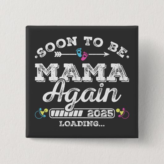 Bald wird Mama wieder 2025 Laden Square Button (Vorderseite)