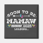 Bald wird Mamaw 2025 Magnet (Vorne)