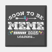 Bald wird Meme 2025 Loading Square Magnet (Vorne)