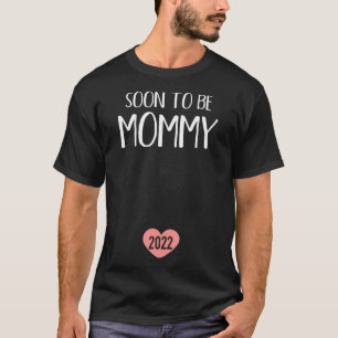 Bald wird Mommy 2022 für junge Mutter T-Shirt
