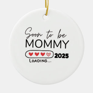 Bald wird Mommy 2025 Valentinstag Schwangerschaft Keramik Ornament