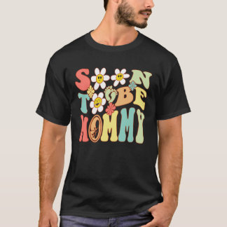 Bald wird Mommy Groovy Mütterschaft T-Shirt