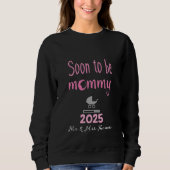 Bald wird Mommy Loading 2025 Spaß Sweatshirt (Vorderseite)