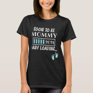 Bald wird MOMY 2021 Babyladung T-Shirt