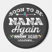 Bald wird Nana wieder beladen Kreis 2025 Magnet (Vorne)