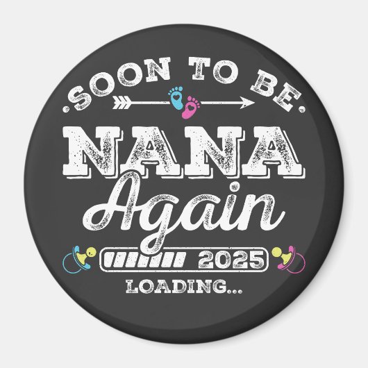 Bald wird Nana wieder beladen Kreis 2025 Magnet (Vorne)