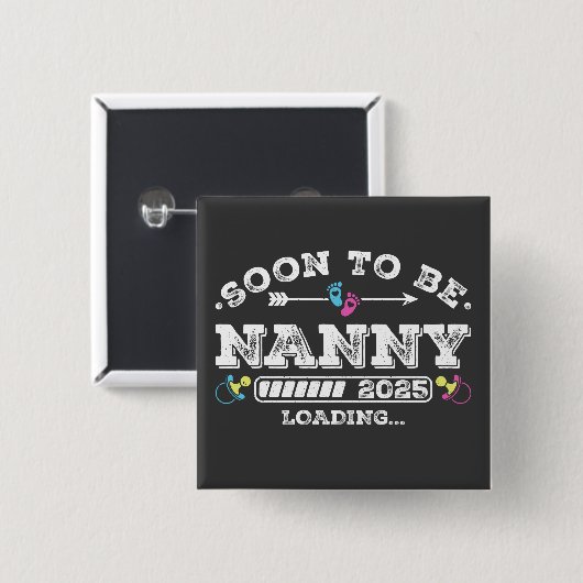 Bald wird Nanny 2025 Loading Square Button sein (Vorne & Hinten)