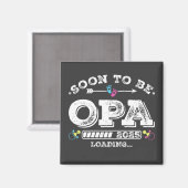 Bald wird Opa 2025 Loading Square Magnet (Vorderseite/Rückseite)