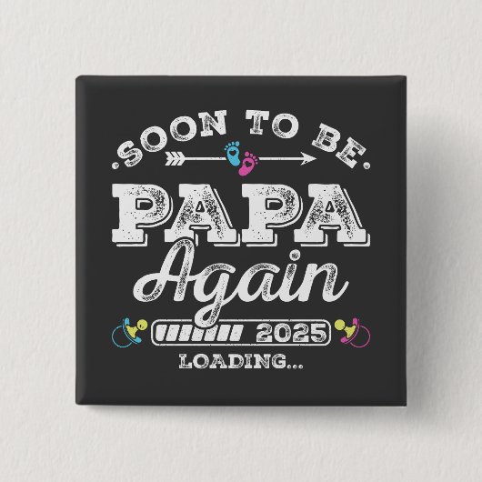 Bald wird Papa Again 2025 Laden Square Button (Vorderseite)