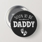 Bald wird Papa zur Daddy Round befördert Button (Vorne & Hinten)