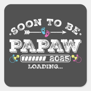 Bald wird Papaw 2025 Laden Quadratischer Aufkleber