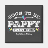 Bald wird Pappy 2025 Loading Square Magnet (Vorne)
