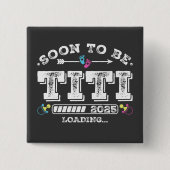 Bald wird Titi 2025 Laden Square Button sein (Vorderseite)