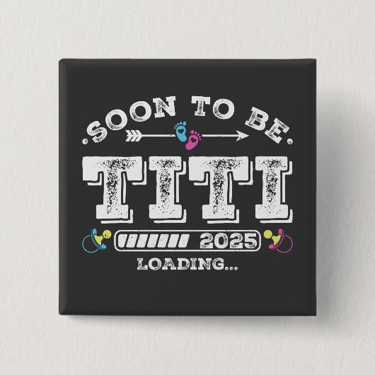 Bald wird Titi 2025 Laden Square Button sein (Vorderseite)