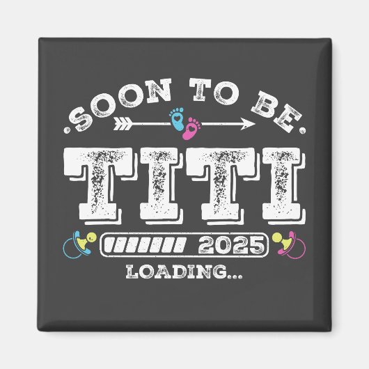 Bald wird Titi 2025 Loading Square Magnet (Vorne)