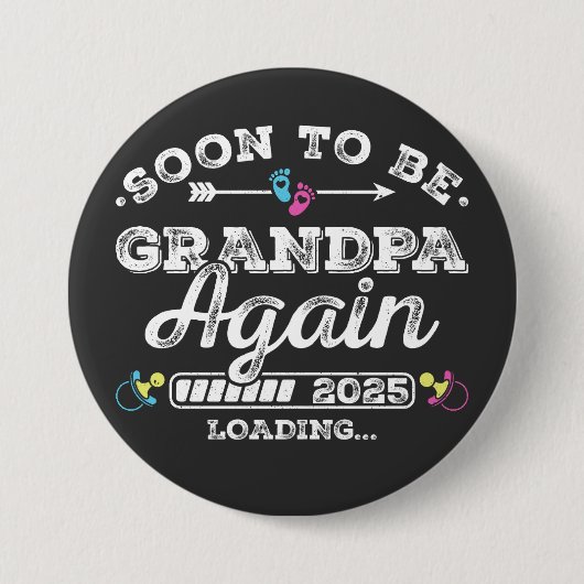 Bald wird wieder Großvater 2025 Ladungsrunde Button (Vorderseite)