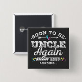 Bald wird wieder Uncle 2025 Beladen Platz Button (Vorne & Hinten)