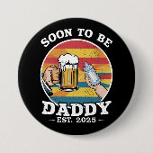 Bald zu Daddy 2025 erste Daddy 2025 Retro Button (Vorderseite)