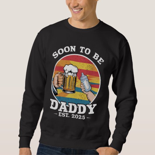 Bald zu Daddy 2025 erste Daddy 2025 Retro Sweatshirt (Vorderseite)