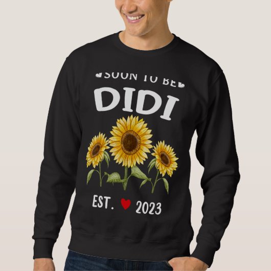 Bald zu Didi 2023 Sonnenblumenmüttertag Sweatshirt (Vorderseite)